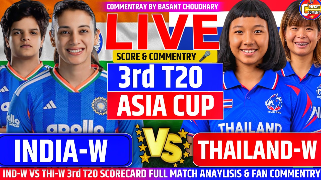 IND-W VS THA-W ASIA CUP 3rd T20 Hindi Audio Commentary & Detailed Analysis