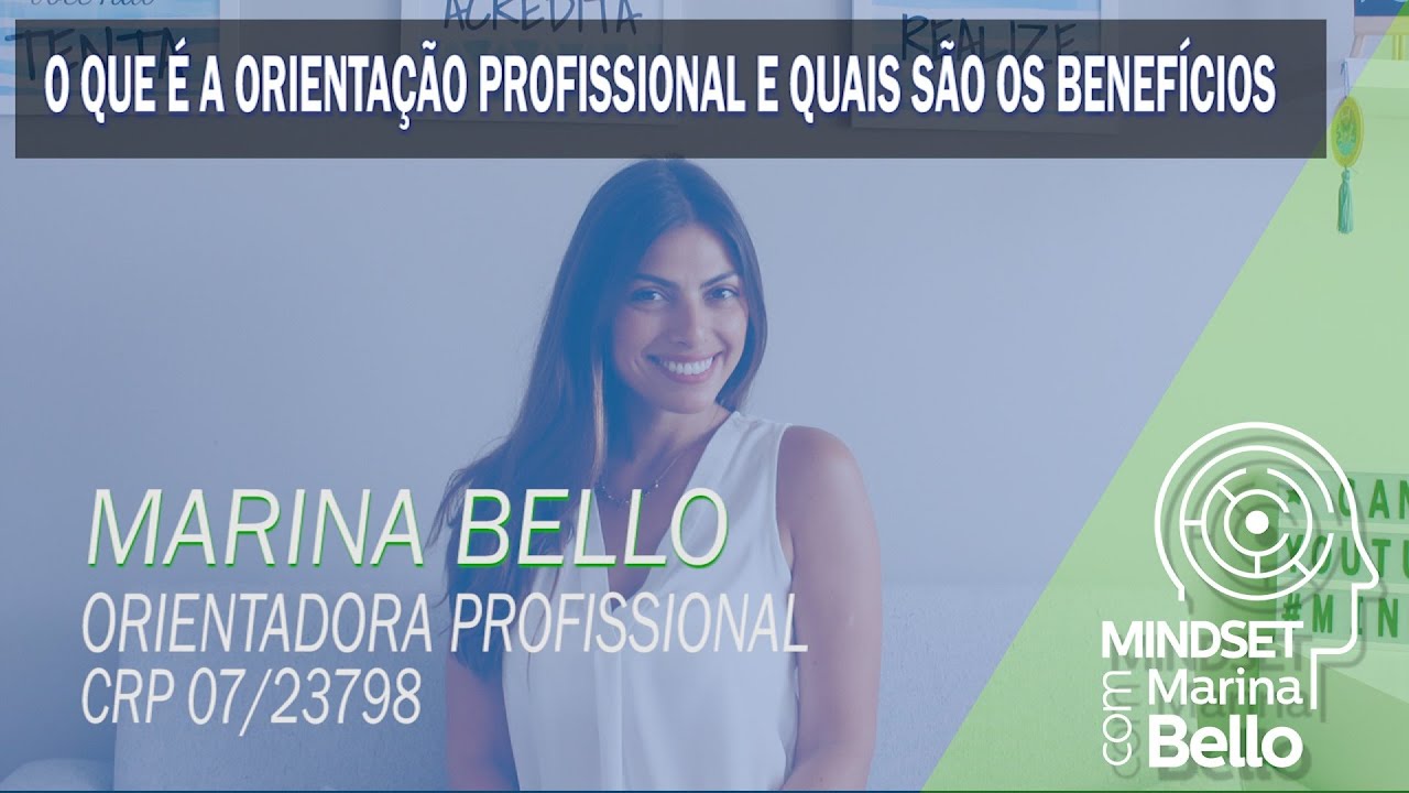 O que é Orientação Profissional | Mindset com Marina Bello