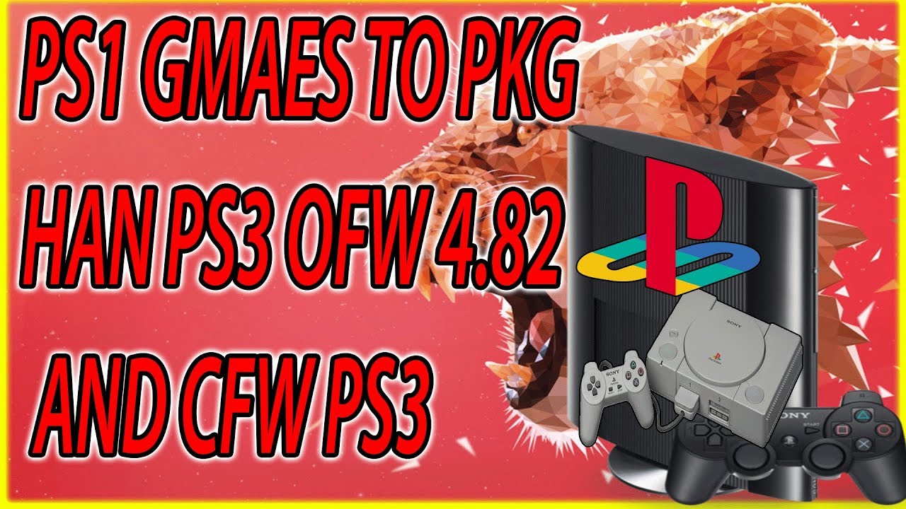 Как создать PKG-игры для PS1 для Han Exploit PS3 OFW 4.82 и CFW PS3