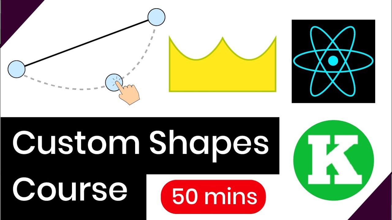 React Konva Custom Shapes Course in 50 minutes
