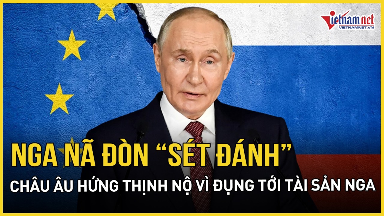 Nga giáng đòn “sét đánh” lên châu Âu, lộ sai lầm chí tử của TT Zelensky đẩy Ukraine vào đường cùng?