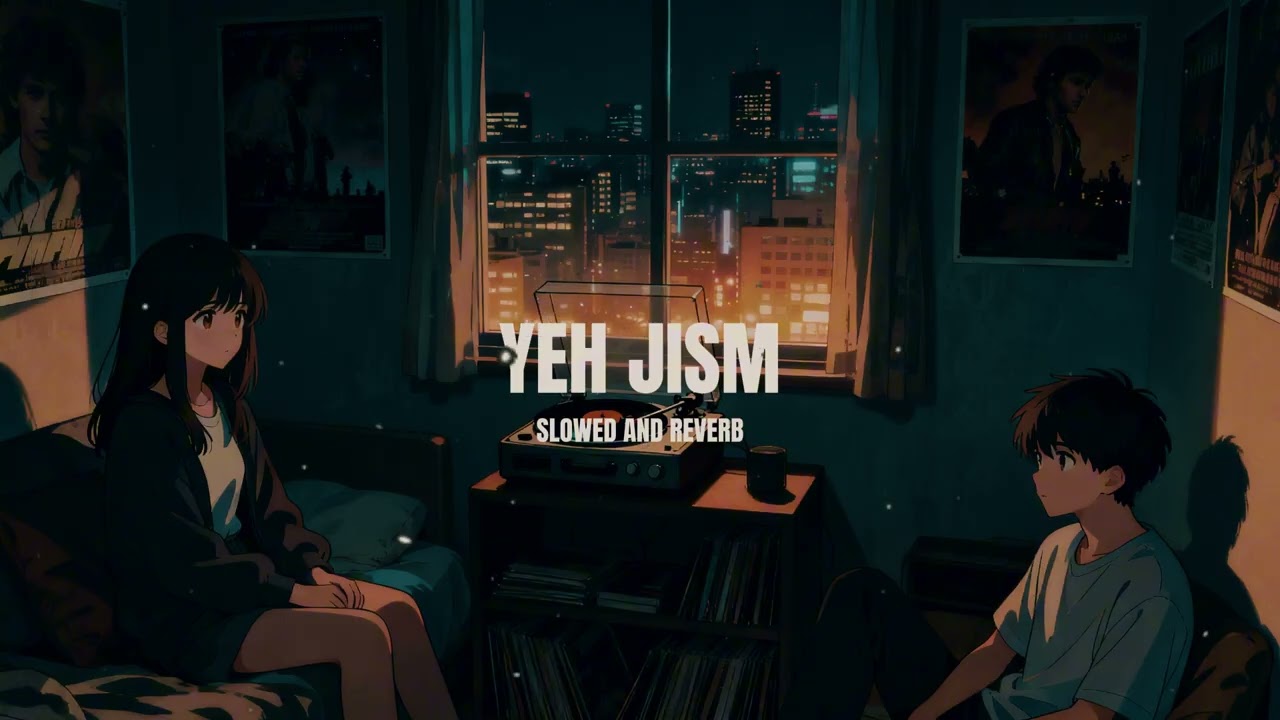 Yeh Jism Hai Toh Kya [Slowed+Reverb] Ali Azmat