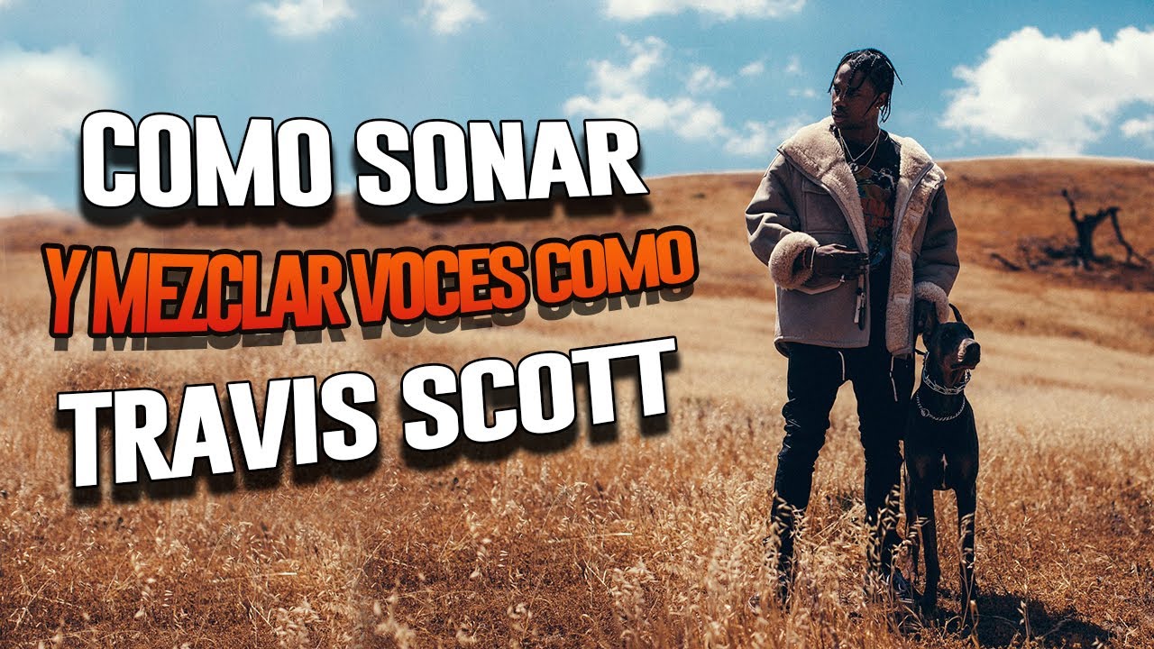 Como grabar, sonar y mezclar voces como Travis Scott en FL Studio 2020