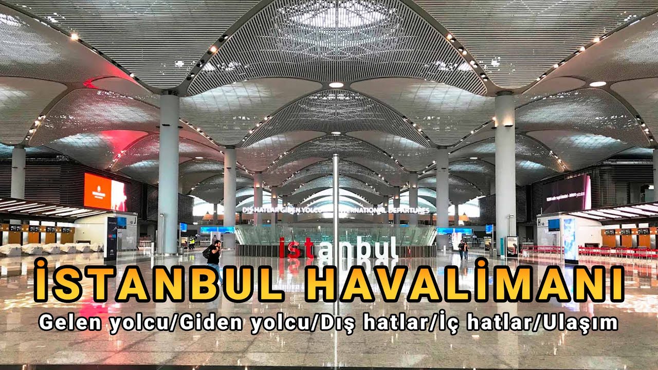 İSTANBUL Havalimanı Gezi ,Gelen yolcu,Giden yolcu,Dış Hatlar,İç Hatlar,Ulaşım Katı,Metro, Gezdik...