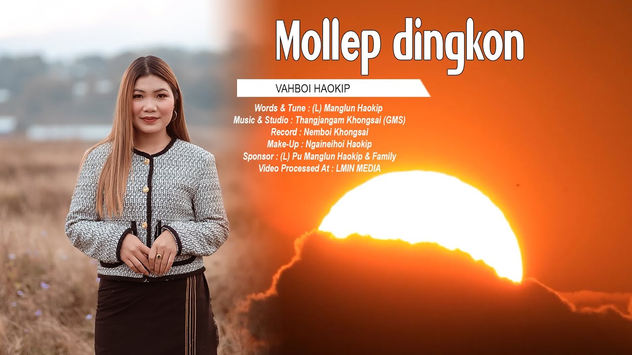 Vahboi Haokip // MOLLEP DINGKON // Video Processed At LMIN MEDIA