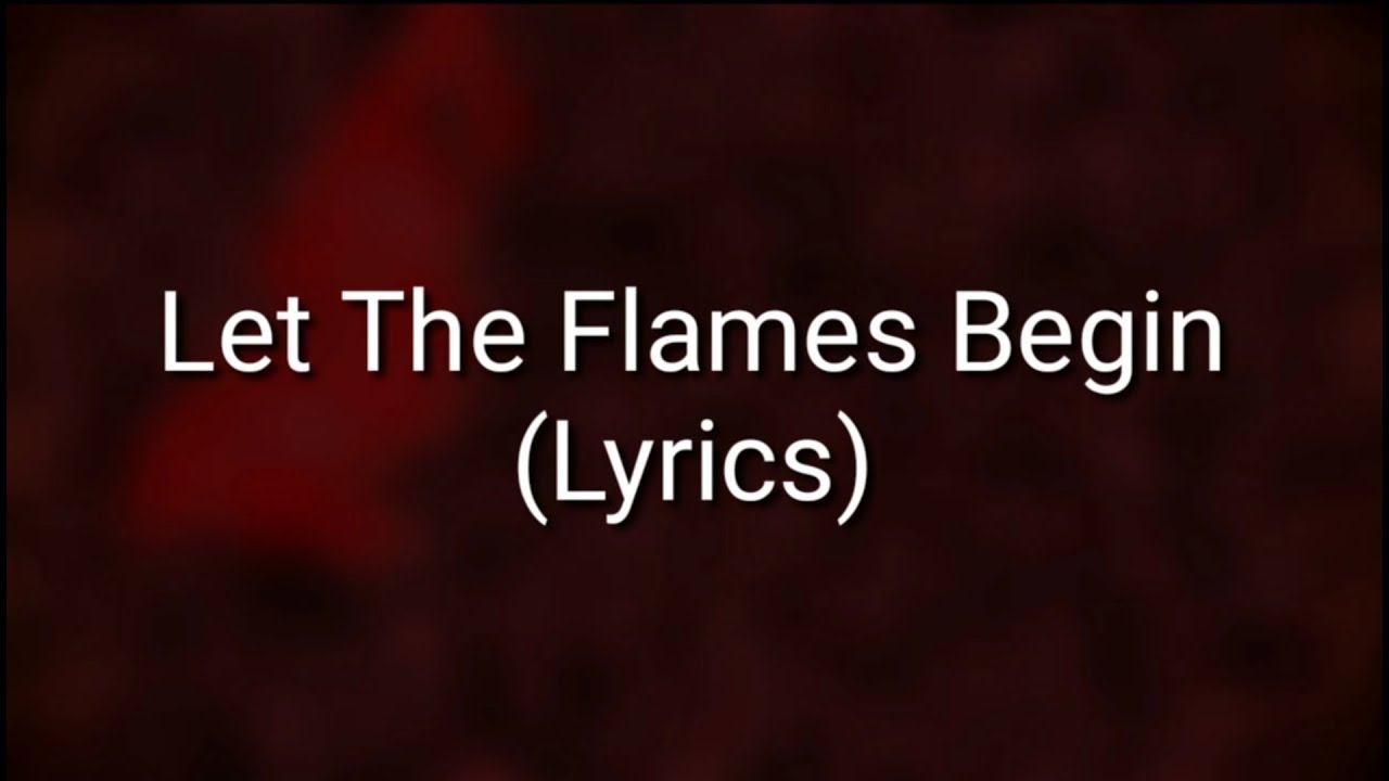 Paramore - Let The Flames Begin (Lyrics)