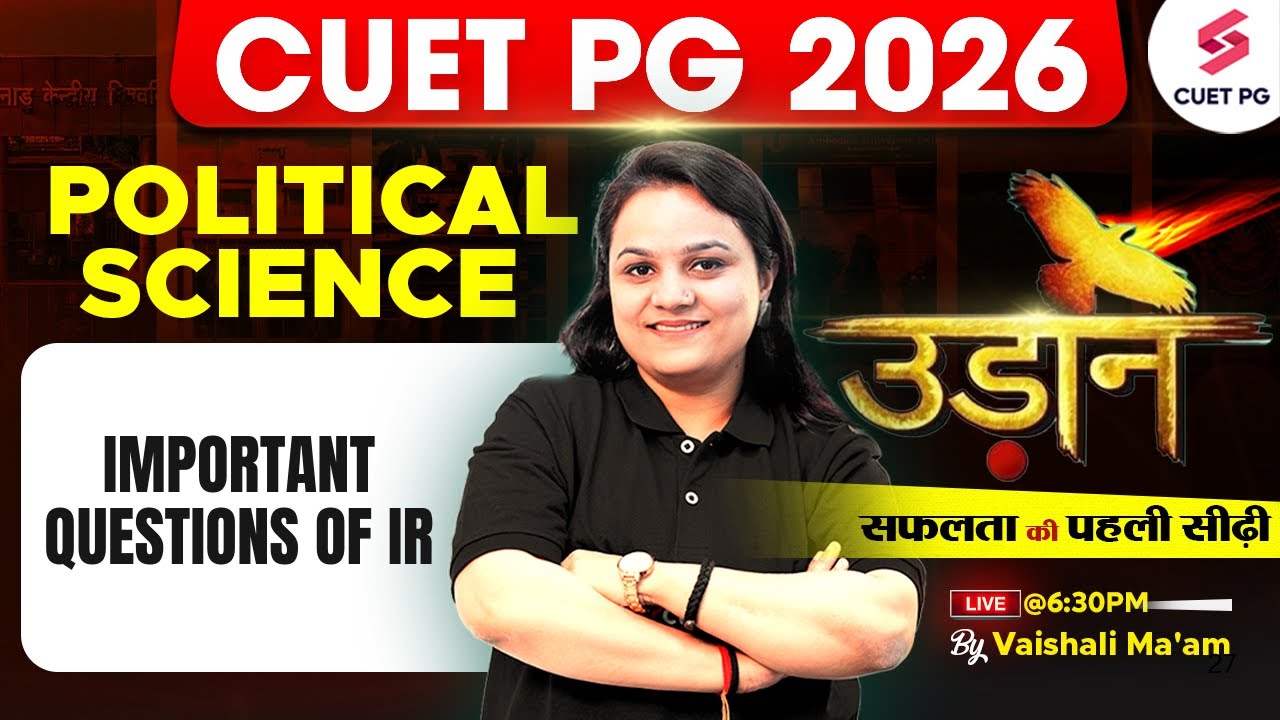 CUET PG 2026 Political Science | CUET PG 2025 IMPORTANT QUESTIONS OF IR | Vaishali Mam