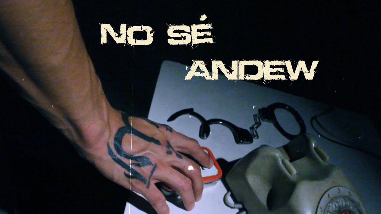 Andew - No S&eacute; (Performance)