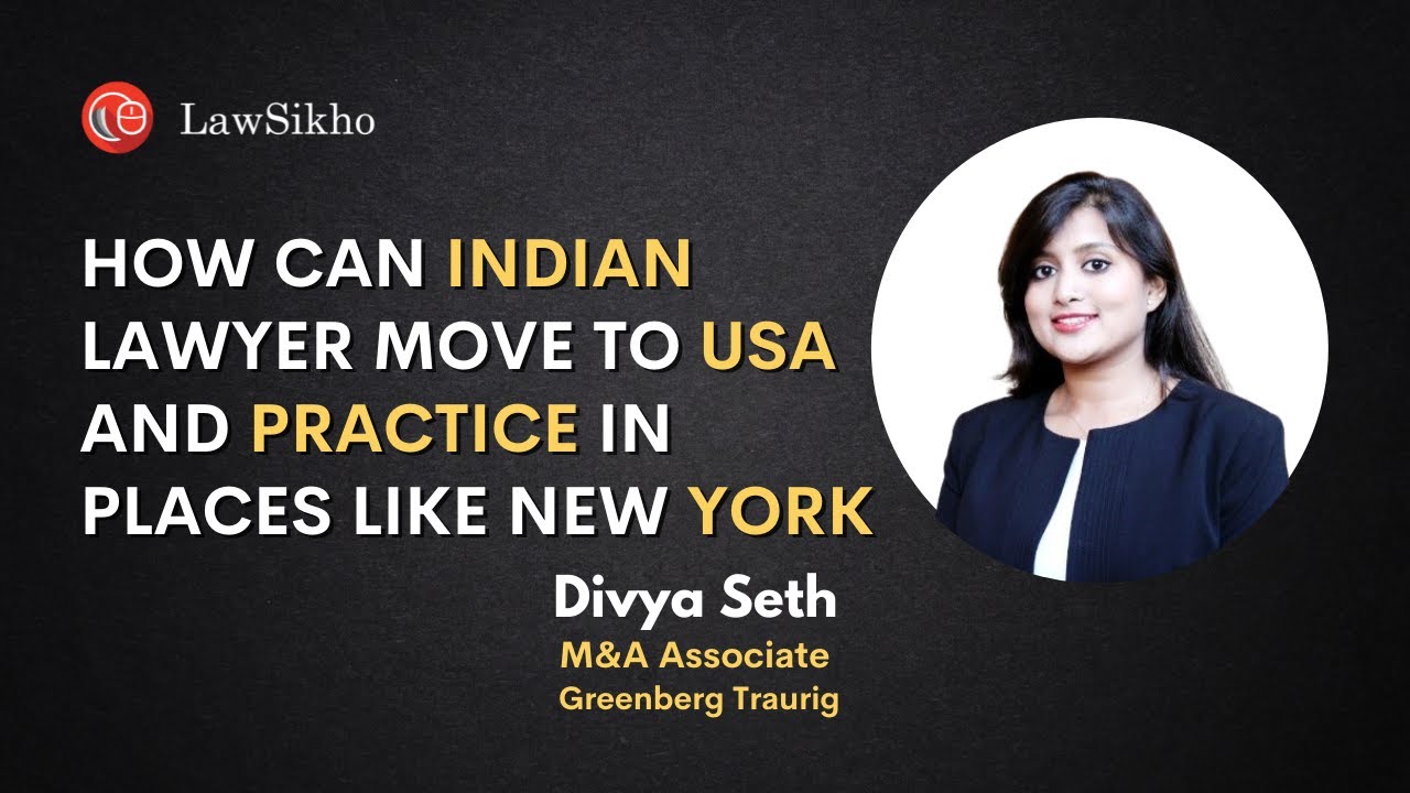 How can Indian lawyers move to the USA and practice in places like New York | Divya Seth