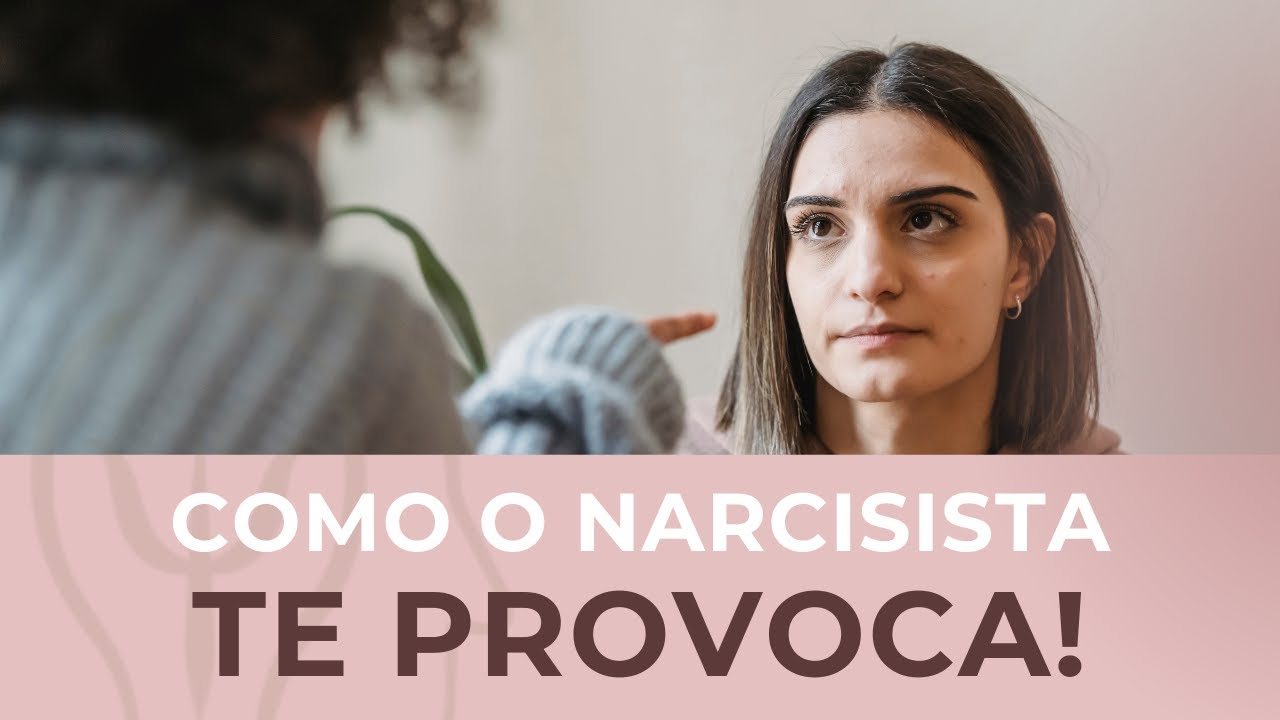 ABUSO REATIVO- COMO O NARCISISTA TE PROVOCA