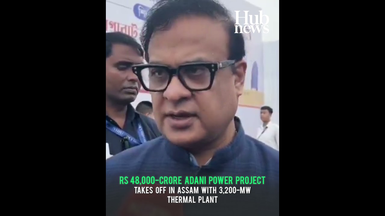 Adani Power begins ₹48,000-crore project in Assam with 3,200-MW thermal plant