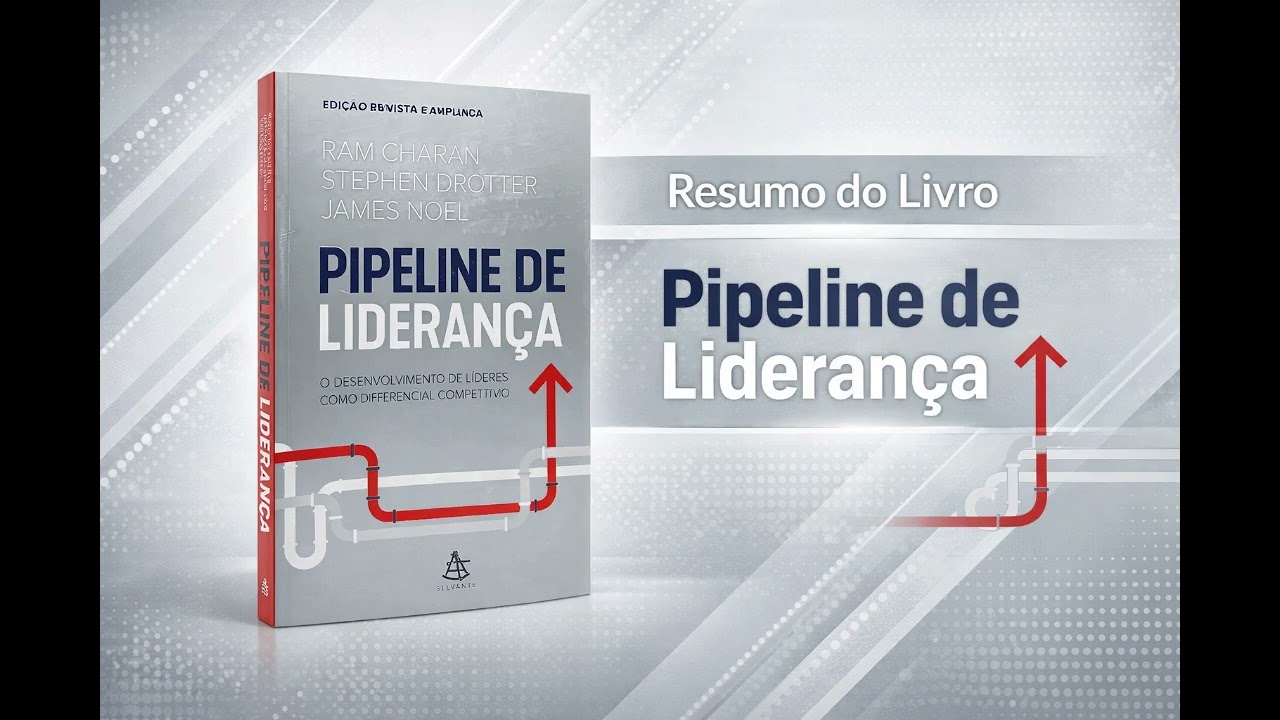 Pipeline de Liderança - Ram Charan - Resumo do Livro