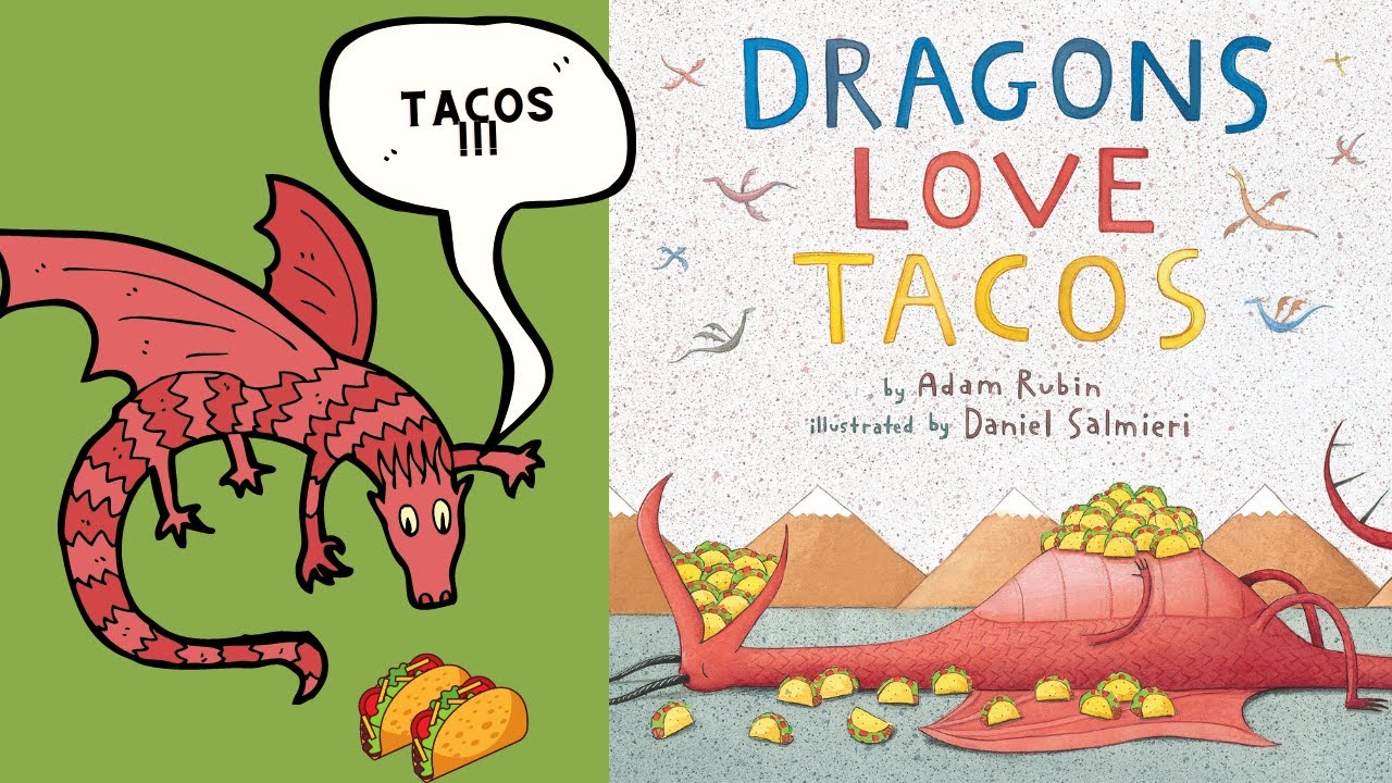 Dragons Love Tacos by Adam Rubin and Daniel Salmieri / Storytime Read Aloud