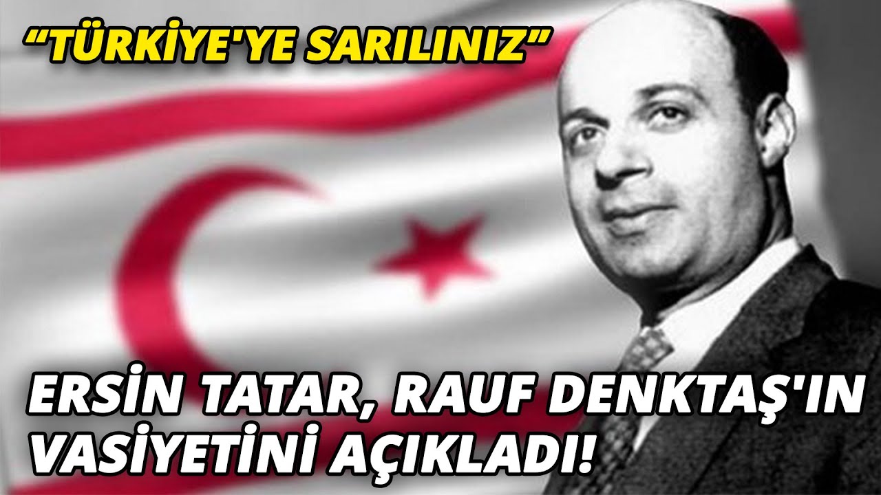 KKTC Cumhurbaşkanı Ersin Tatar, Rauf Denktaş'ın vasiyetini açıkladı: Türkiye'ye sarılınız