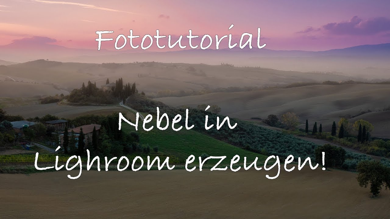 Landschaftsfotografie Tipp: Nebel hinzufügen in Lightroom Belvedere Toskana