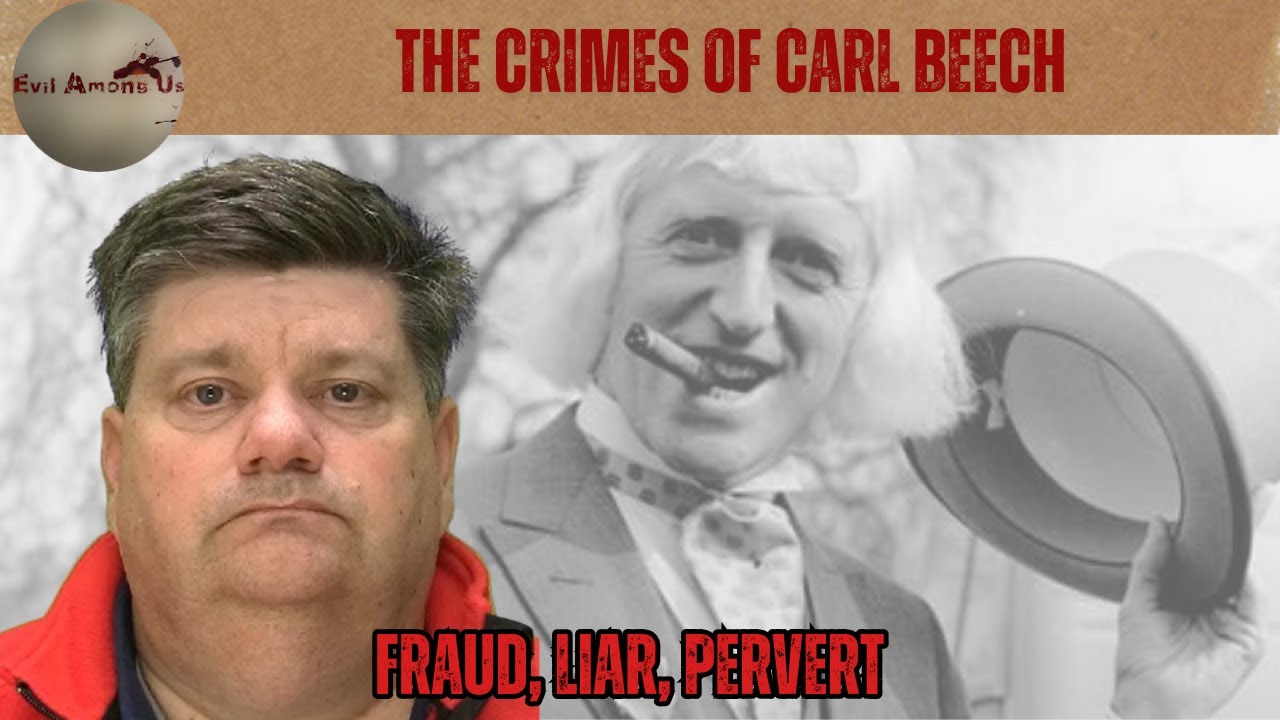 The Horrific Crimes of Carl Beech – Fraud, Liar, Pervert [True Crime Documentary]