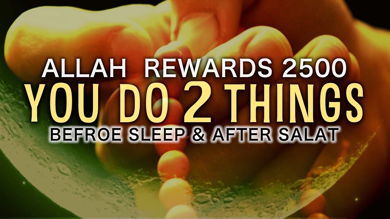 DO 2 THINGS ALLAH GIVES 2500 HASANA