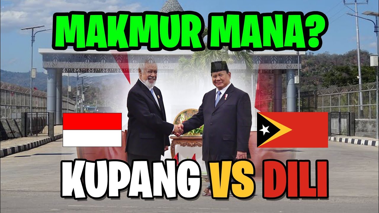 Perbandingan Kota Kupang NTT vs Kota Dili Timor-Leste, Makmur Mana?