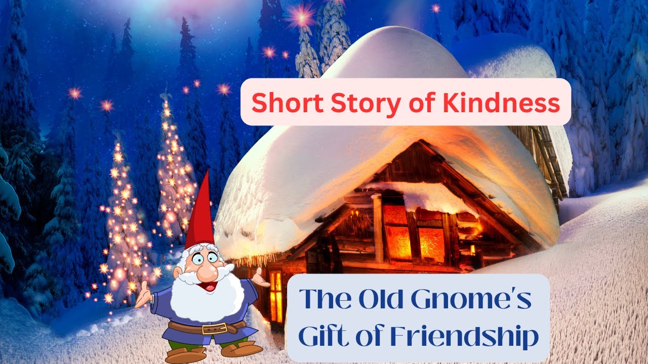 The Old Gnome&rsquo;s Gift Of Friendship | Short Stories For Kids 🐌