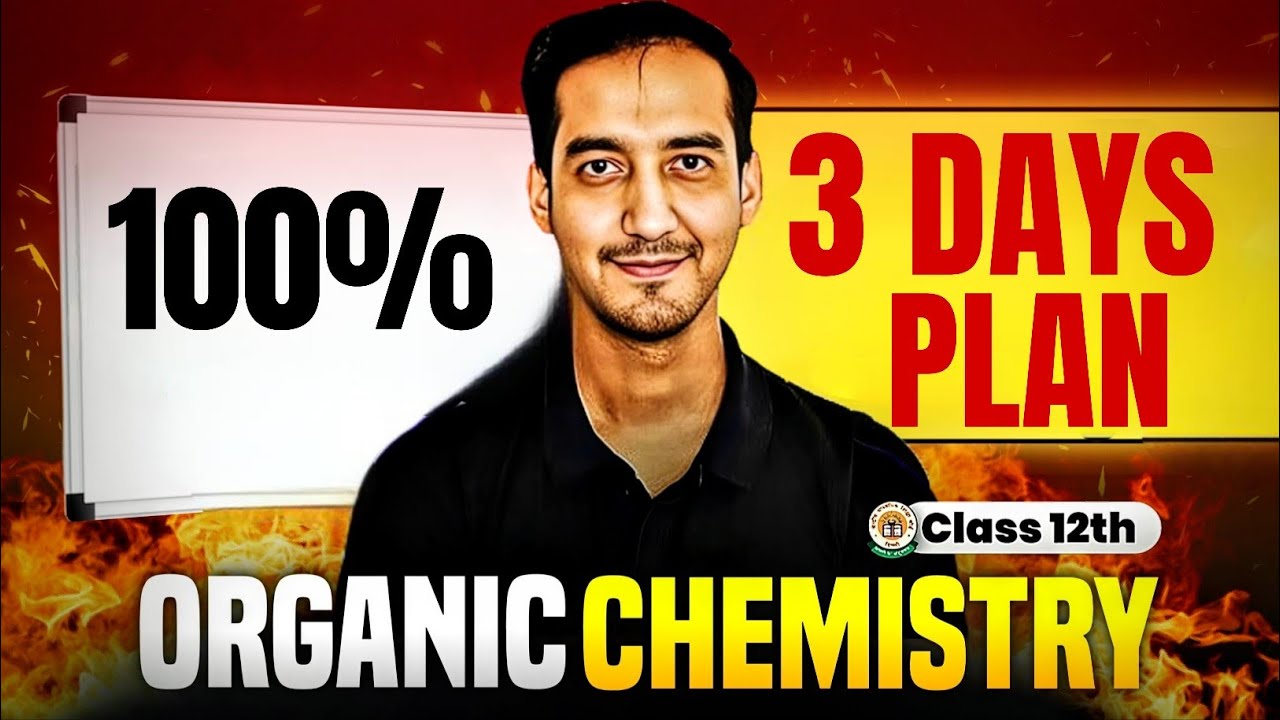 Organic Chemistry Score 100% Strategy | Boards | 2026
