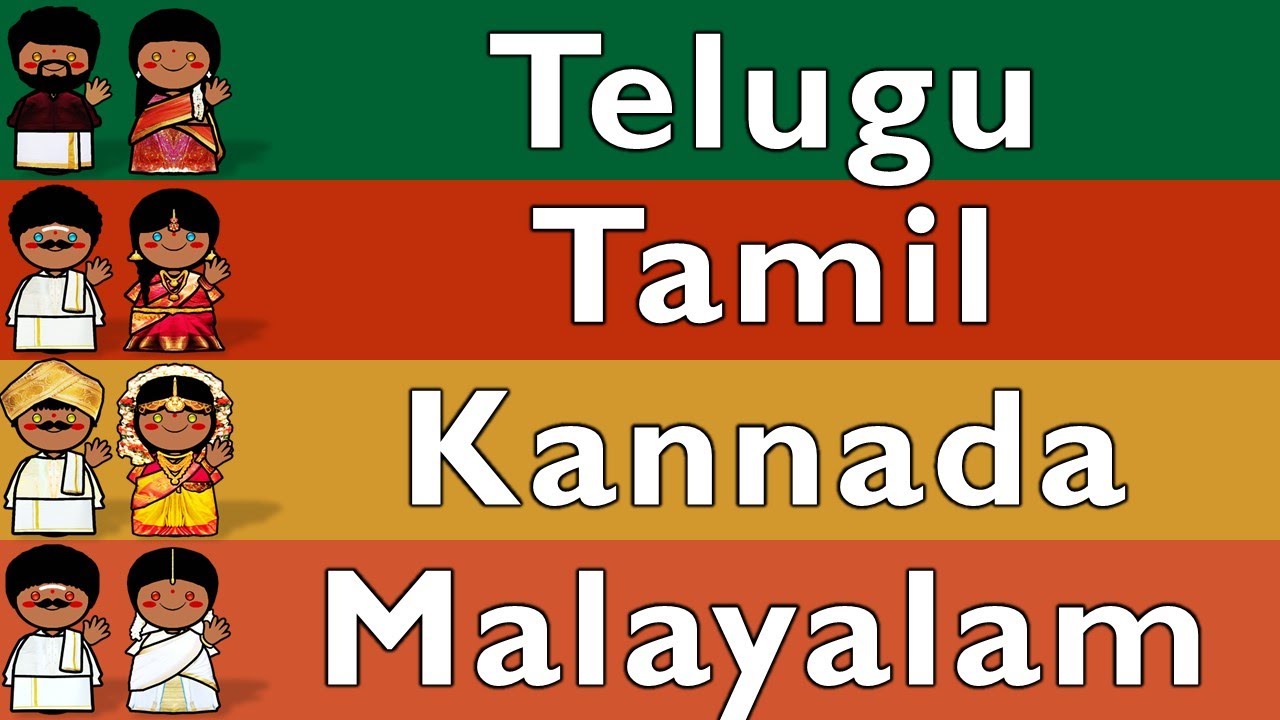 DRAVIDIAN LANGUAGES: TELUGU, TAMIL, KANNADA, MALAYALAM