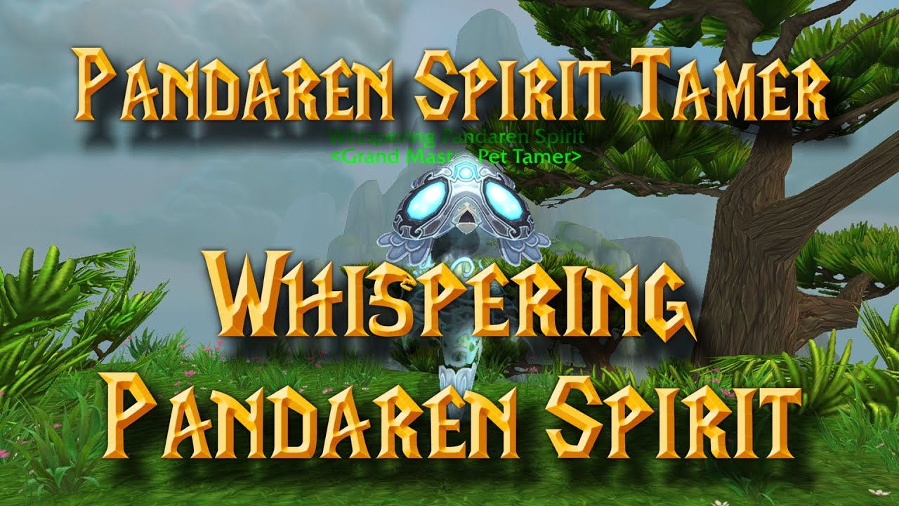 How to defeat the Whispering Pandaren Spirit - Pandaren Spirit Tamer - MoP classic Pet battles
