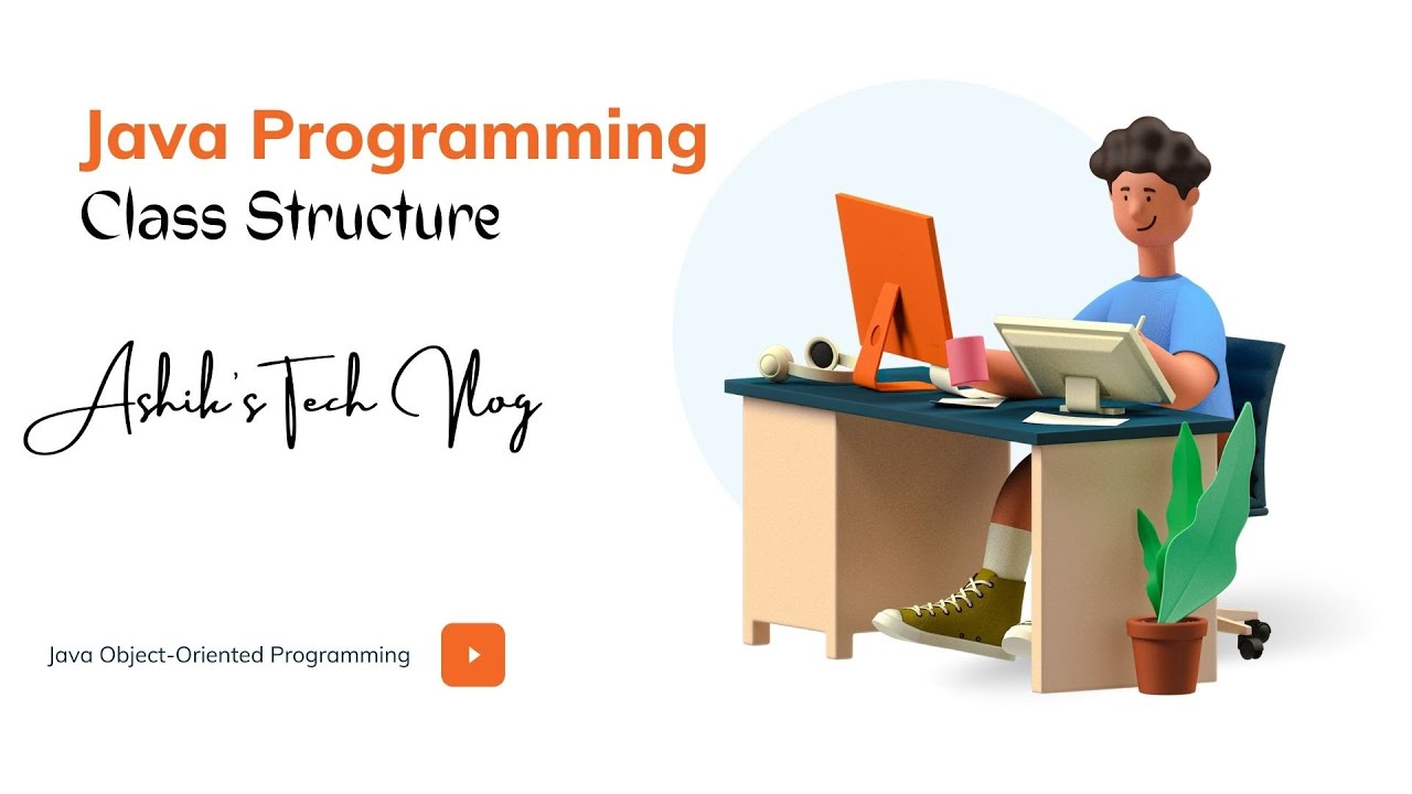 Java class structure | Java basics 02