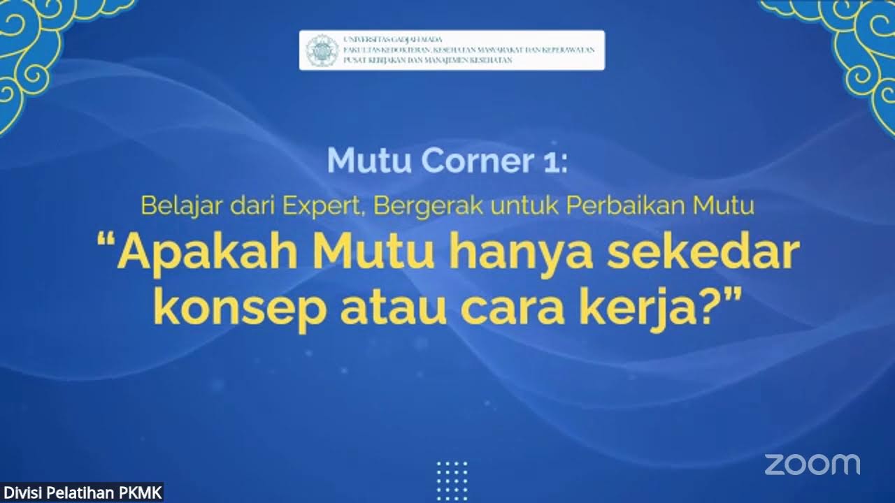 Mutu Corner 1: Belajar dari Expert, Bergerak untuk Perbaikan Mutu