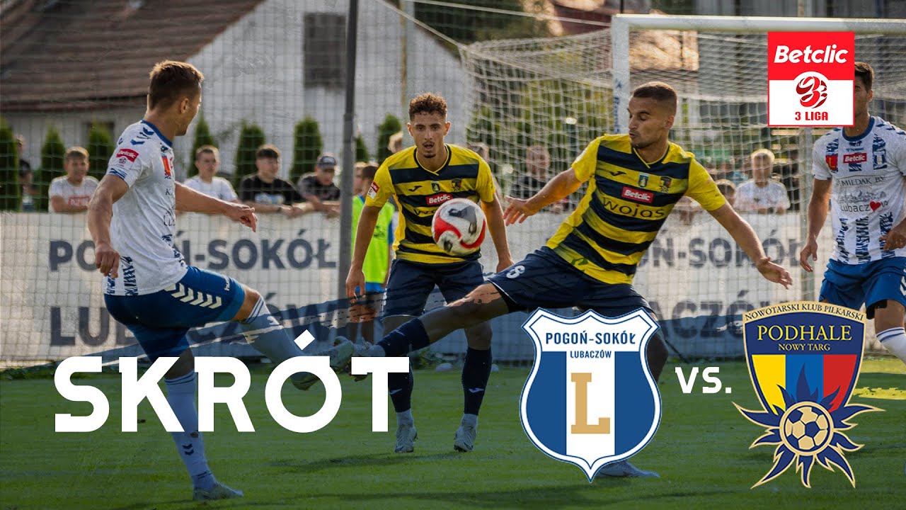 Pogoń-Sokół Lubaczów - NKP Podhale Nowy Targ | SKRÓT | 1. KOLEJKA - BETCLIC 3. LIGA 2024/2025