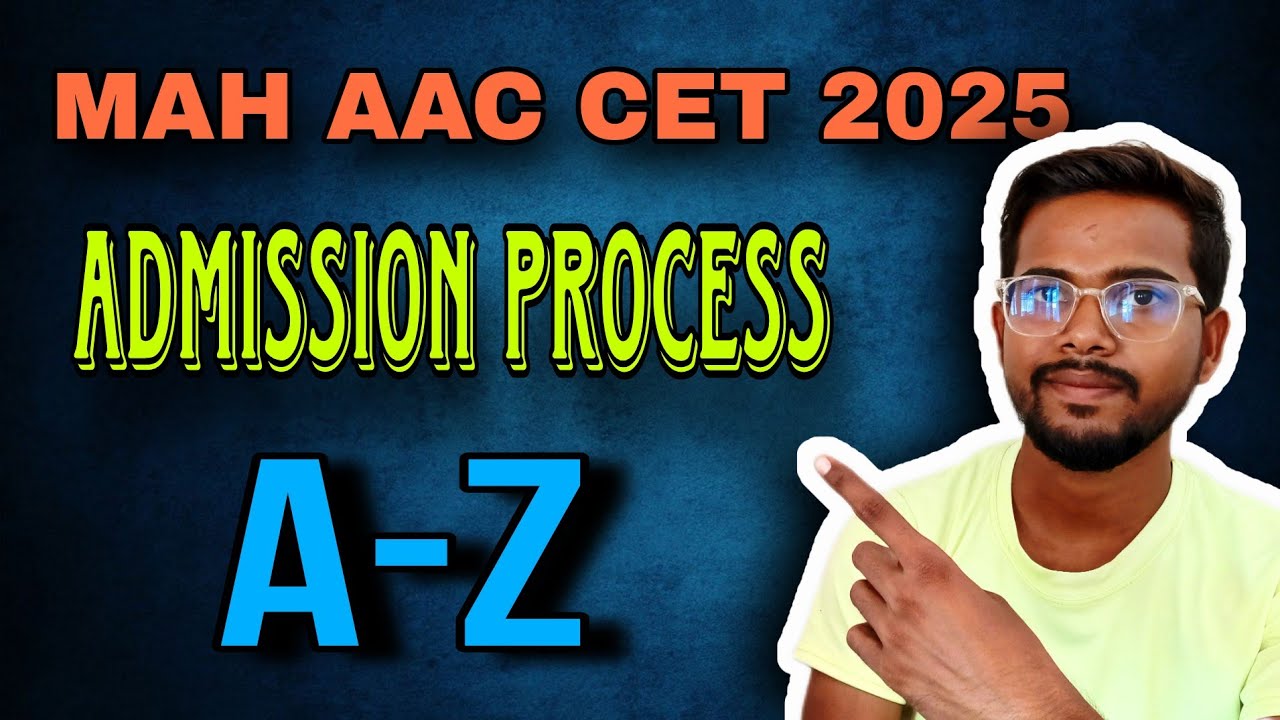 MAH AAC CET 2025 Admission process A to Z | Complete cap process step by step #mahaaccet