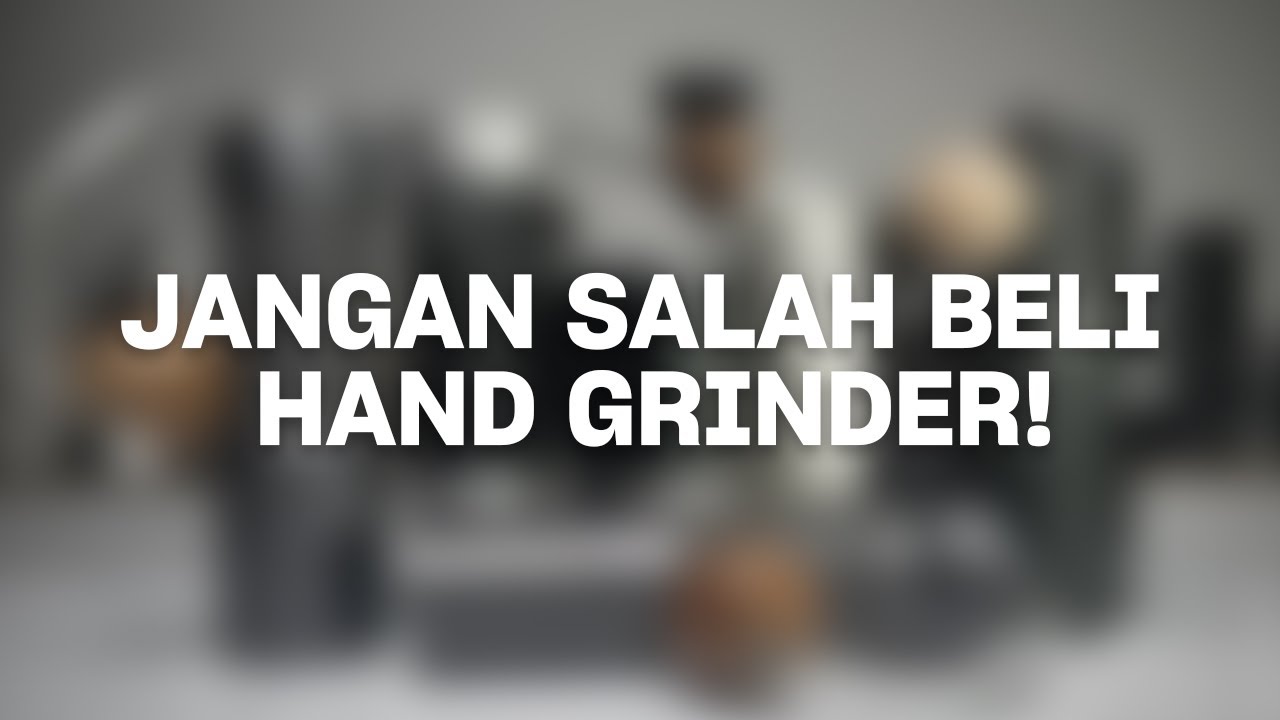 5 HAND GRINDER YANG WORTH IT DIBELI DI TAHUN 2026