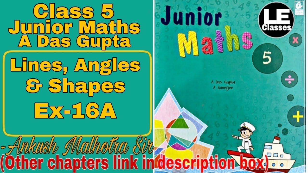 Lines, Angles & Shapes Exercise 16A | Class 5 Junior maths A Das Gupta Ex 16A | Bharati Bhawan