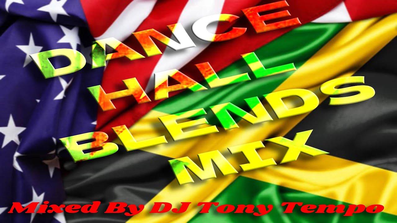 DJ Tony Tempo   DanceHall Blends Mix