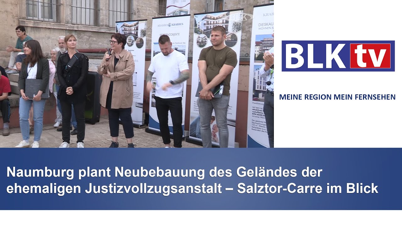 Naumburg plant Neubebauung des Geländes der ehemaligen Justizvollzugsanstalt–Salztor-Carre im Blick