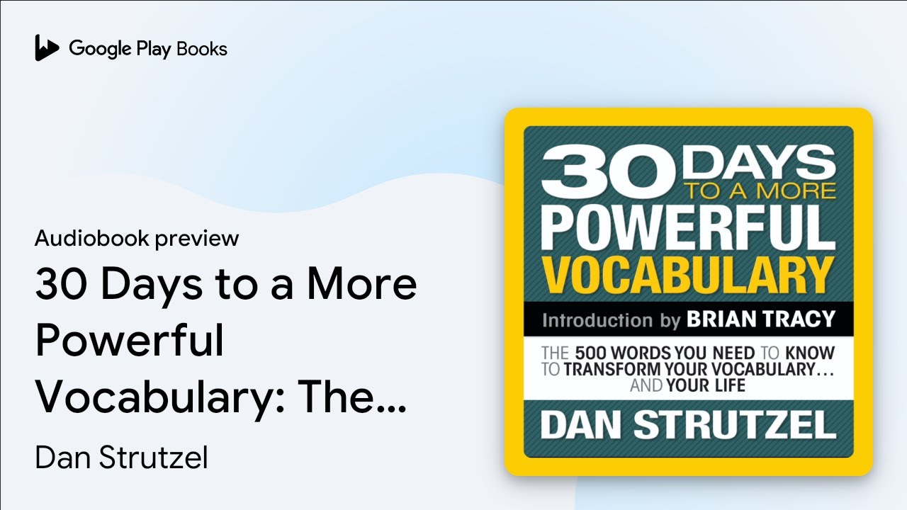 30 Days to a More Powerful Vocabulary: The 500&hellip; by Dan Strutzel &middot; Audiobook preview