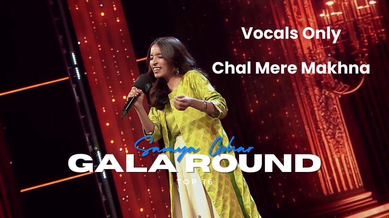 Chal Mere Makhna | Samya Gohar | Vocals Only | Pakistan Idol