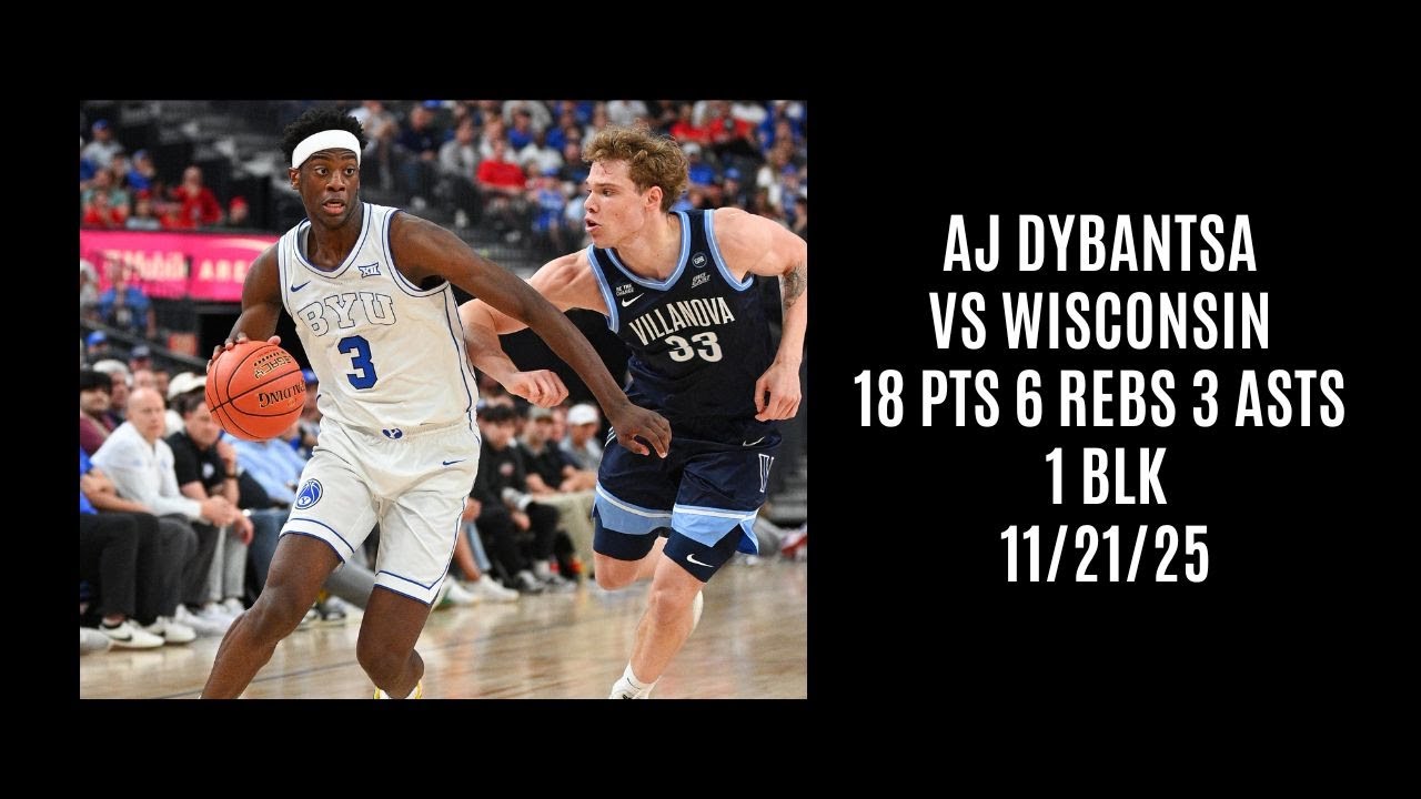 AJ Dybantsa vs Wisconsin (18 PTS 6 REBS 3 ASTS 1 BLK) 11/21/25