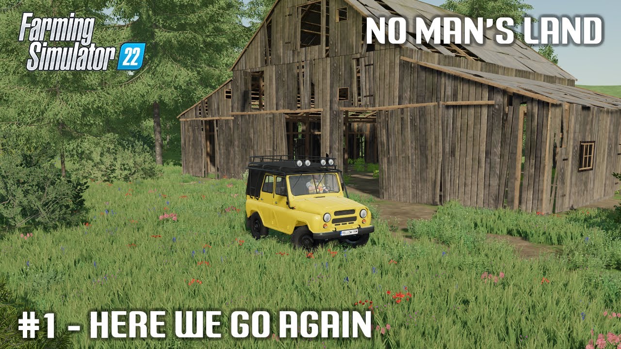 Starting From Scratch, What a Mess! - #1 No Man's Land - Farming Simulator 22