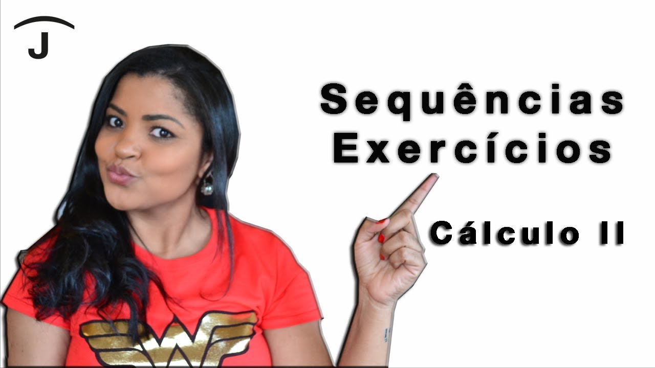 SEQUÊNCIAS: ENCONTRANDO OS TERMOS  - AULA 03 - CÁLCULO 2 - Professora Jaqueline Silva