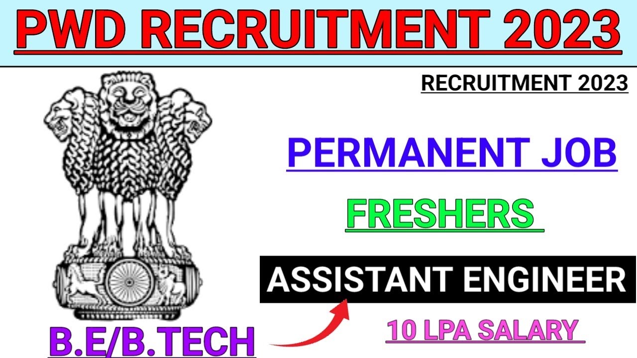 PWD ENGINEER RECRUITMENT 2023 IS OUT| B E/B.TECH ELIGIBLE | PERMANENT JOB | ASSISTANT ENGINEER