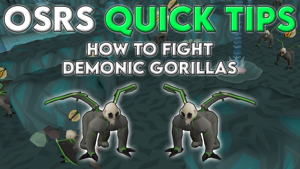 How to Fight Demonic Gorillas - OSRS Quick Tips in 3 Minutes or Less