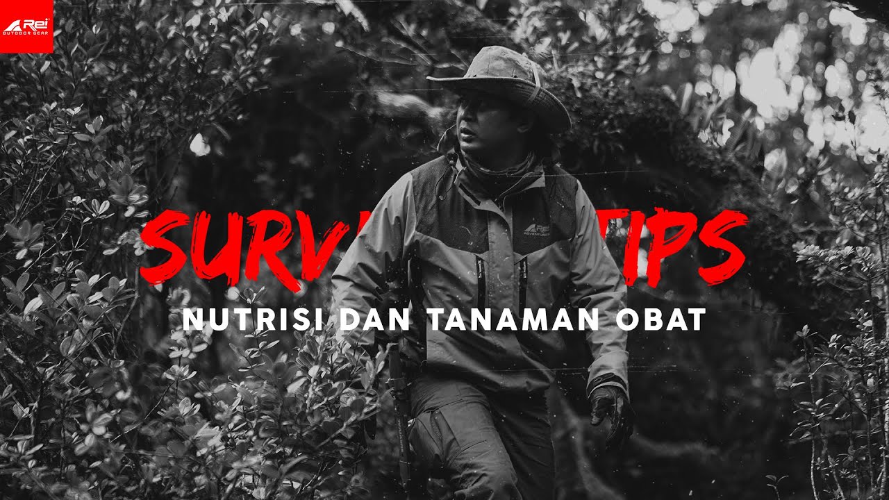 Survival Tips 21 - Nutrisi & Tanaman Obat