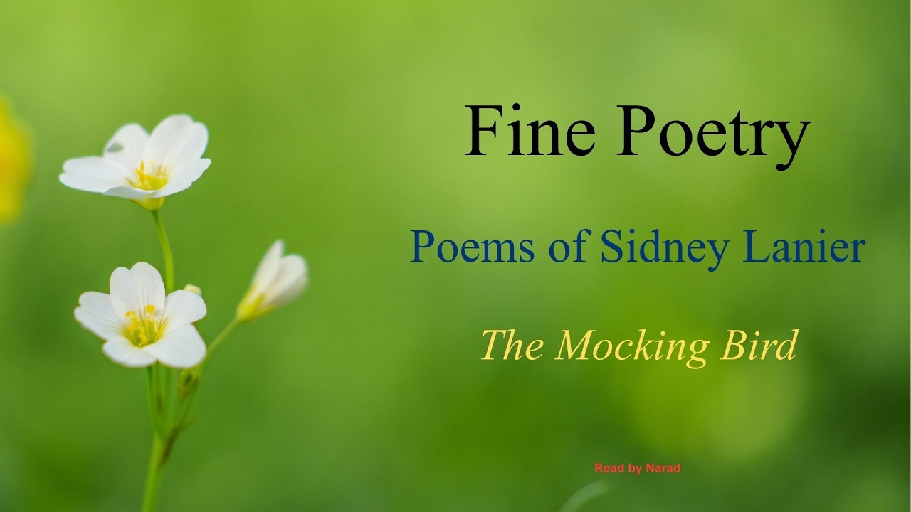 Fine Poetry - Poems of Sidney Lanier  - The Mocking Bird