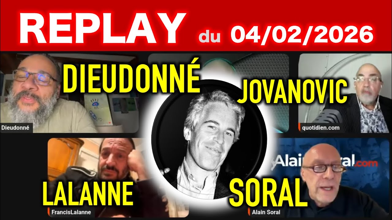 Dieudonn&eacute; / EPSTEIN : Live X du 04.02.2026 avec Alain Soral, Pierre Jovanovic, Francis Lalanne