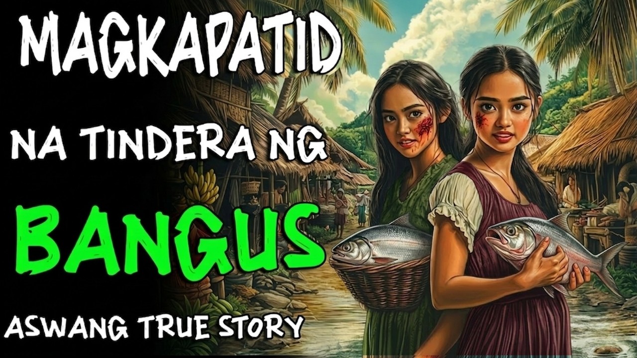 MAGKAPATID NA TINDERA NG BANGUS | Kwentong Aswang | True Story