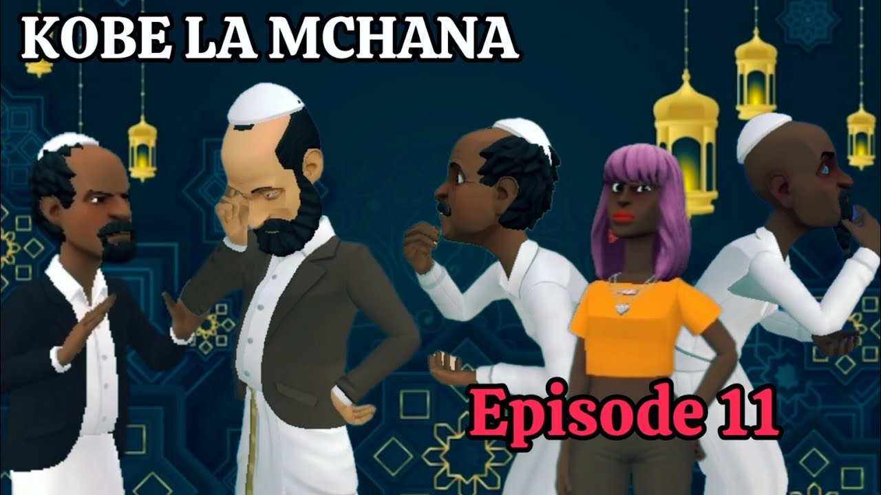 KOBE LA MCHANA |Episode 11| kitambi