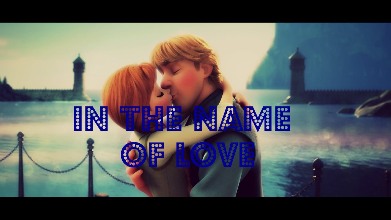 in the name of love..._Anna and Kristoff (frozen AMV official videoclip)