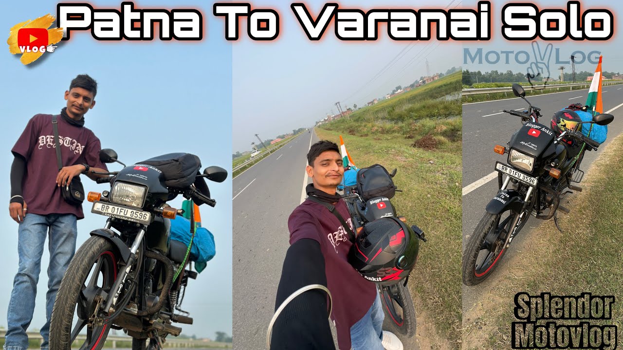 Patna To Varanasi Solo Bike Riding | Splendor Motovlog 😎