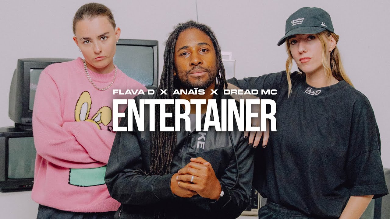 Flava D x Ana&iuml;s x Dread MC - Entertainer