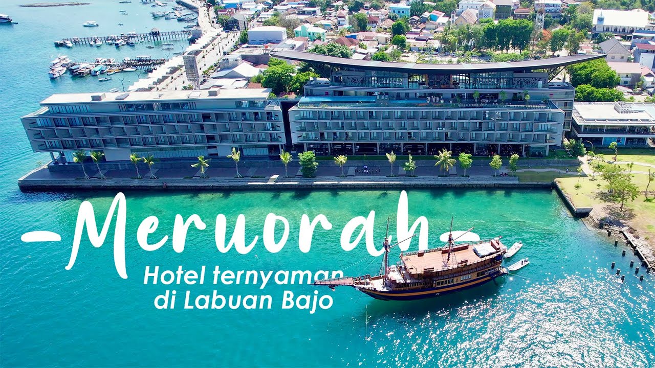 Meruorah | Review hotel terstrategis di Labuan Bajo!